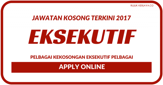 Eksekutif ( Bisnes / Akaun / Pentadbiran / Kewangan  DLL )