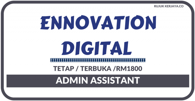 Ennovation Digital Marketing Malaysia ~ Admin Assistant