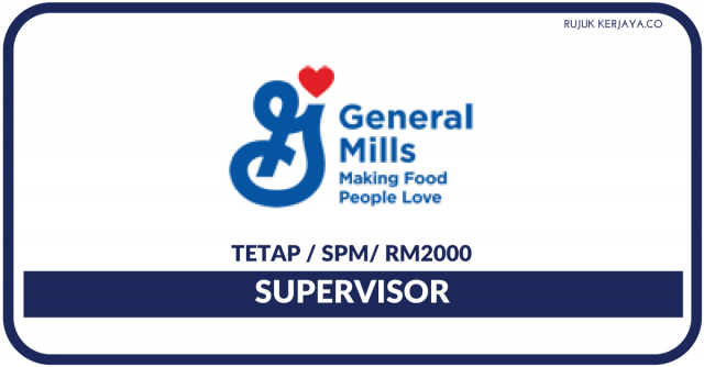 General Mills Malaysia ~ Supervisor
