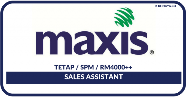 Maxis ~ Sales Assistant