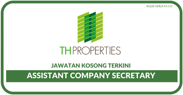 TH Properties ~ Assistant Company Secretary