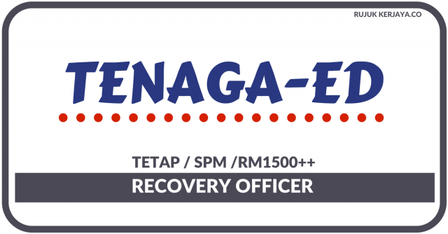 Tenaga-Ed ~ Recovery Officer