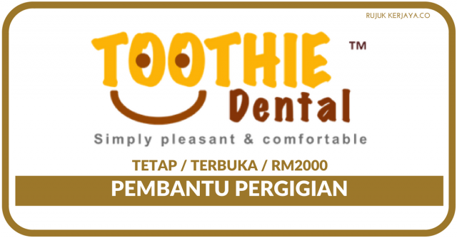 Toothie Dental ~ Pembantu Pergigian