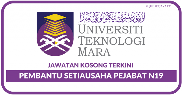 Universiti Teknologi MARA ~ Pembantu Setiausaha Pejabat N19