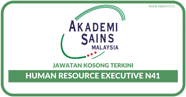 Akademi Sains Malaysia (ASM) ~ Human Resource Executive N41