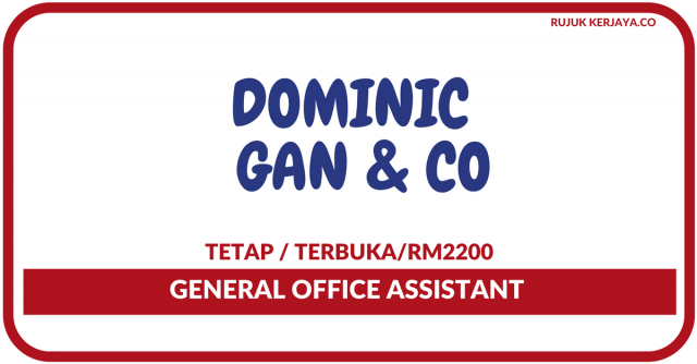 Dominic Gan & Co ~ General Office Assistant