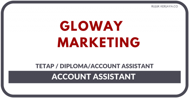 Gloway Marketing ~ Account Assistant