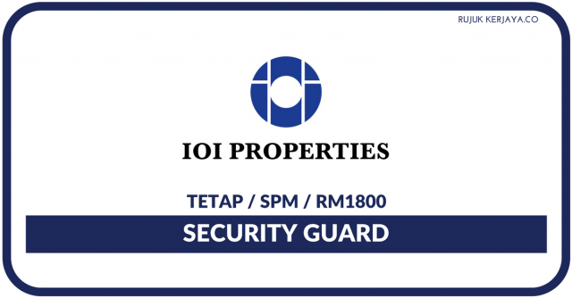 Security Guard Di IOI Properties Group Berhad