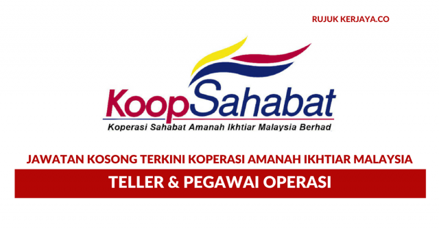 Koperasi Amanah Ikhtiar Malaysia Berhad ~ Teller & Pegawai Operasi