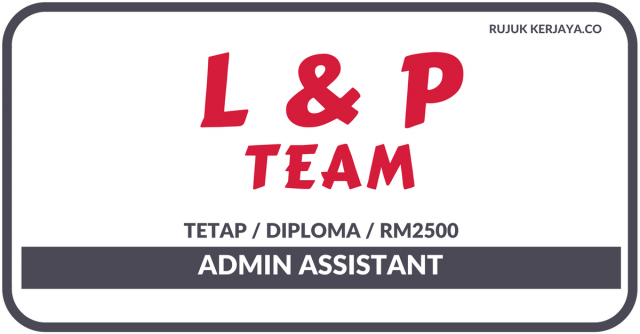 L & P Team ~ Admin Assistant