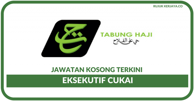 Lembaga Tabung Haji (TH) – Kekosongan Eksekutif Cukai