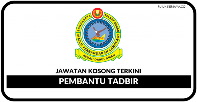 Majlis Perbandaran Langkawi ~ Pembantu Tadbir