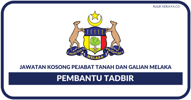 Pejabat Tanah dan Galian Melaka ~ Pembantu Tadbir