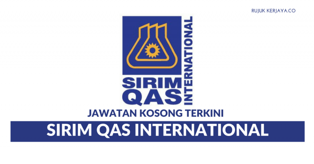 Permohonan Jawatan Kosong SIRIM QAS International Di Buka