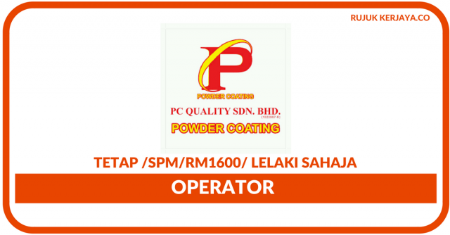 Powder Coating Malaysia ~ Operator Lelaki Sahaja