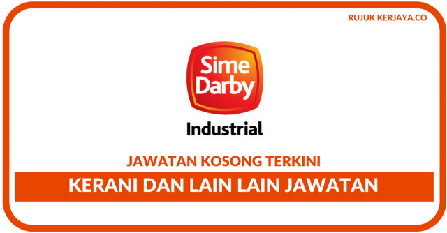Sime Darby Industrial ~Kerani Dan Pelbagai Kekosongan Jawatan