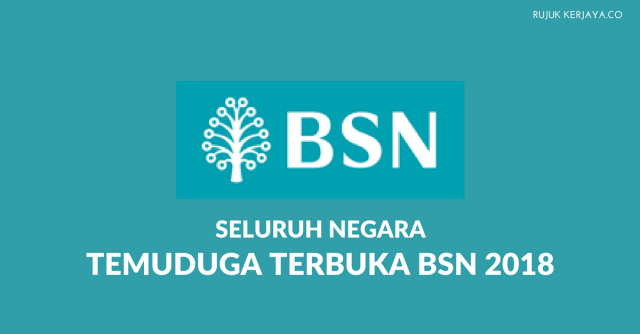 Temuduga Terbuka Bank Simpanan Nasional (BSN) Seluruh Negara 2018