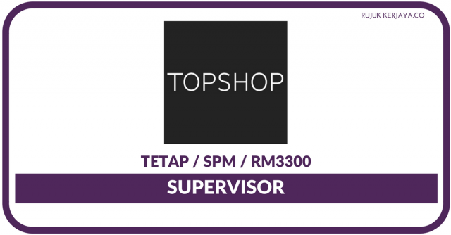 Topshop ~ Supervisor