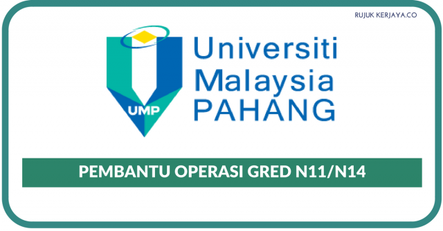 Universiti Malaysia Pahang (UMP) ~ Pembantu Operasi