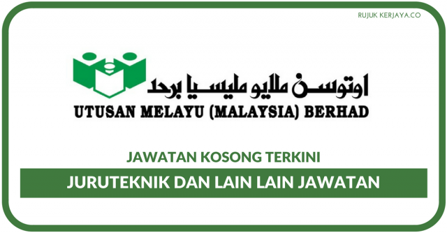 Utusan Melayu Malaysia Berhad ~ Juruteknik Dan Lain Lain Jawatan