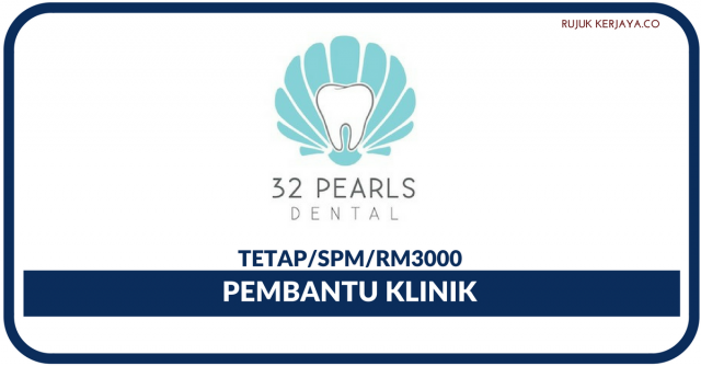 32 Pearls Dental Clinic ~ Pembantu Klinik