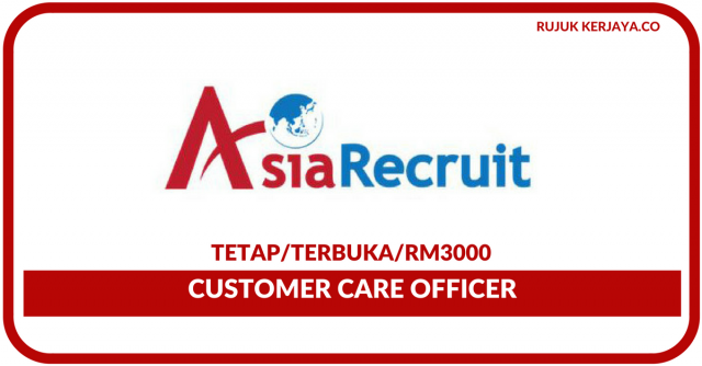 Customer Care Officer Di Agensi Pekerjaan Asia Recruit