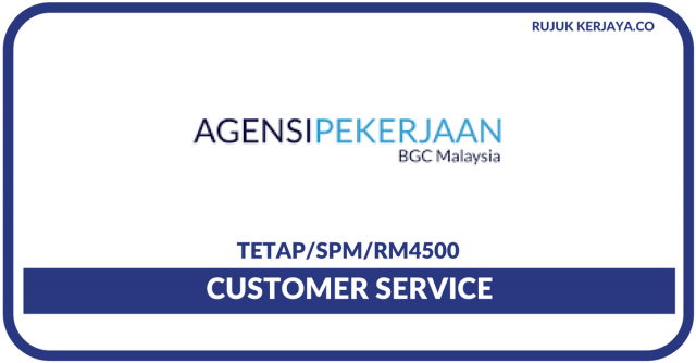 Agensi Pekerjaan BGC Group ~ Customer Service