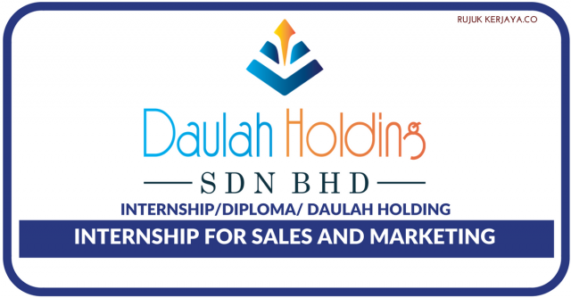 Internship for Sales and Marketing Di Daulah Holding
