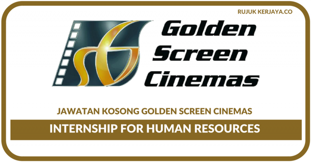 Internship for Human Resources Di Golden Screen Cinemas