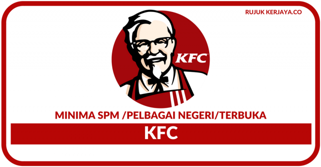 KFC ~ Minima SPM/ Pelbagai Kekosongan/Terbuka