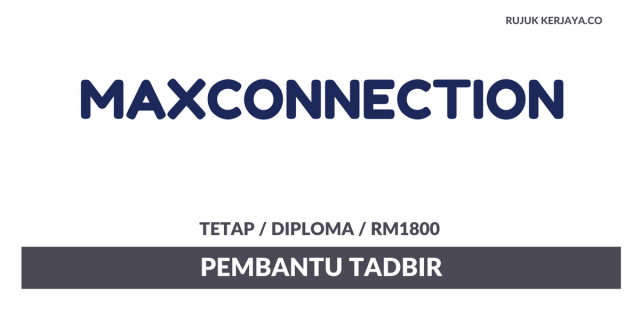 Maxconnection Cosmetic ~ Pembantu Tadbir