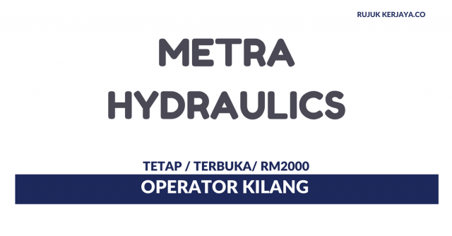 Metra Hydraulics ~ Operator Kilang