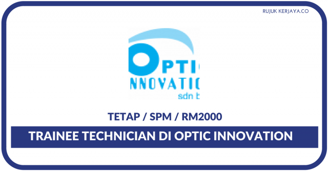 Trainee Technician Di Optic Innovation