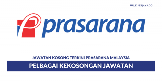 Prasarana Malaysia ~ Pelbagai Kekosongan Jawatan