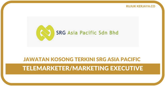 SRG Asia Pacific ~ Telemarketer / Marketing Executive