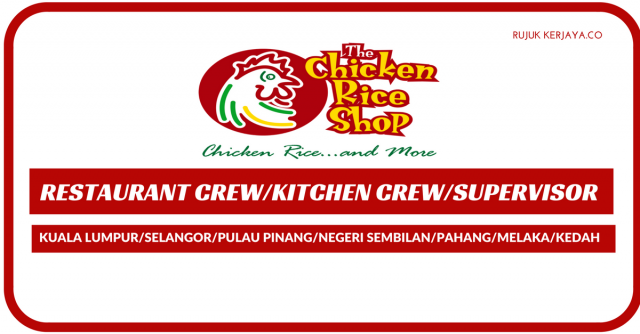 The Chicken Rice Shop Seluruh Negara ~ Minima SPM/Gaji rm1200++