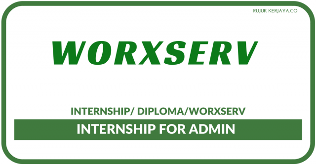 Worxserv ~ Internship for Admin