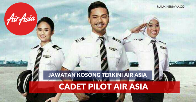 Permohonan Cadet Pilot Air Asia 2018 di Buka