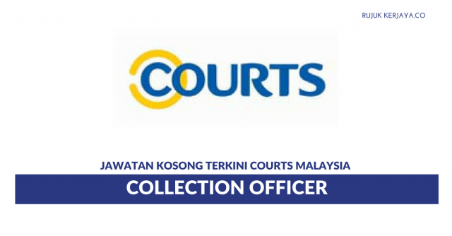 Courts Malaysia ~ Collection Officer