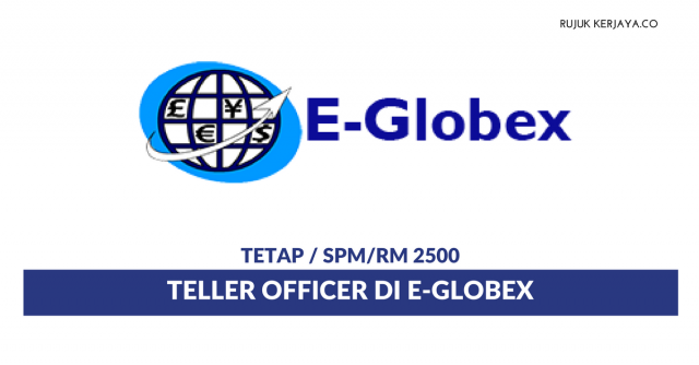 E-Globex ~ Teller Officer