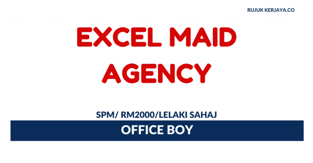 Excel Maid Agency ~ Office Boy
