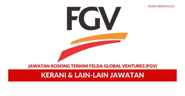 Felda Global Ventures (FGV) ~ Kerani  & Lain-Lain Jawatan