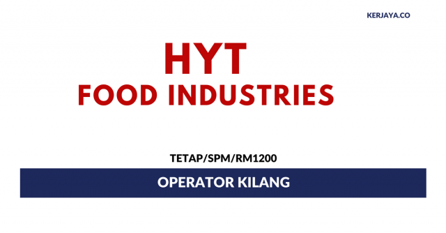 HYT Food Industries ~ Operator Kilang