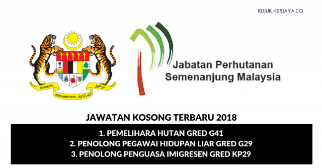 Permohonan Jawatan Kosong Jabatan Perhutanan Semenanjung Malaysia di Buka