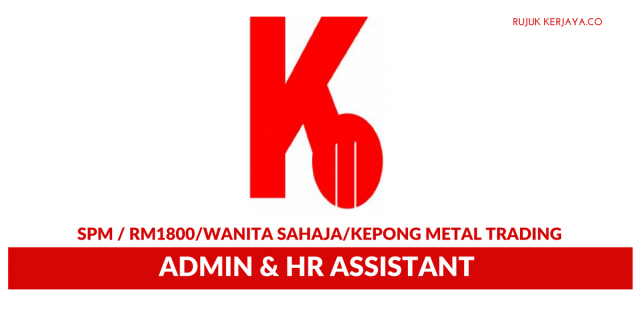 Kepong Metal Trading ~ Admin & HR Assistant