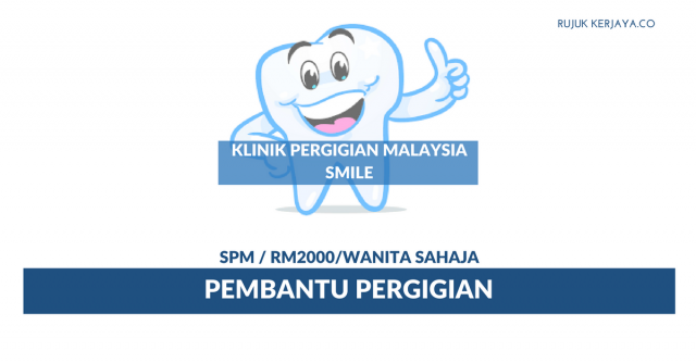 Klinik Pergigian Malaysia Smile ~ Pembantu Pergigian