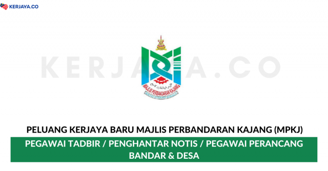 Majlis Perbandaran Kajang (MPKJ) ~ Kekosongan Jawatan Pentadbiran & Pengurusan