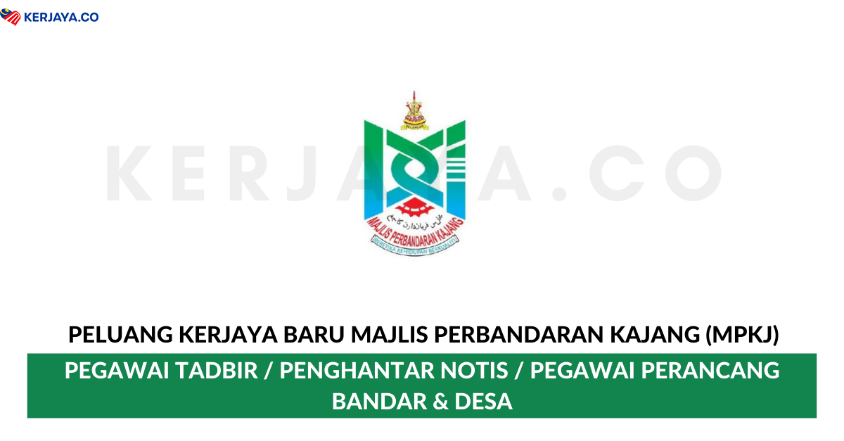 Mpkj Majlis Perbandaran Kajang (MPKJ) • Kerja Kosong Kerajaan