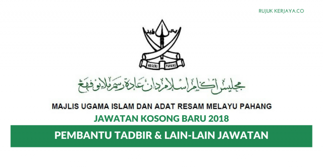 Majlis Ugama Islam dan Adat Resam Melayu Pahang (MUIP) ~ Jawatan Kosong Kerani Kewangan/Pentadbiran
