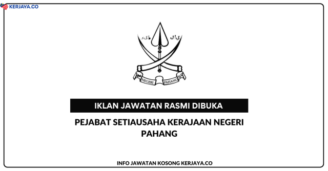 Pejabat Setiausaha Kerajaan Pahang (SUK Pahang) ~ Jawatan Kosong Penolong Pegawai Tanah Gred NT5 (Kontrak)